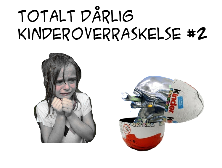 Totalt dårlig Kinderoverraskelse #2