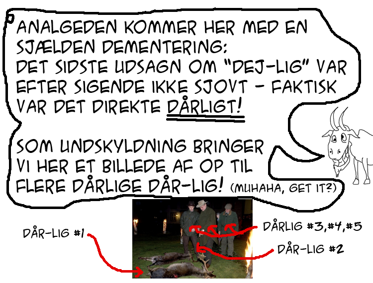 En sjælden dementering: Dårlig!